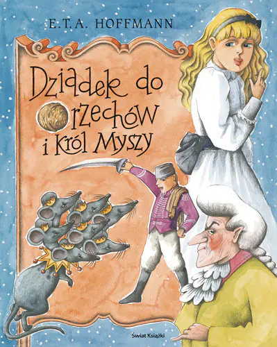 Książka - Dziadek Do Orzechów I Król Myszy
