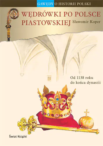 Książka - Wędrówki po Polsce Piastowskie