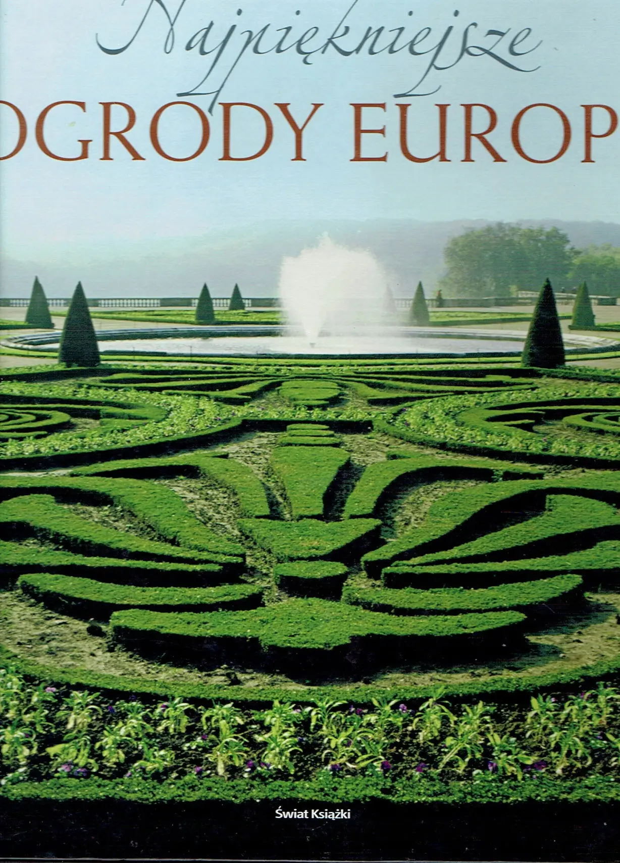 Książka - Najpiękniejsze Ogrody Europy