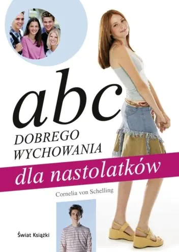 Książka - ABC Dobrego Wychowania dla Nastolatków