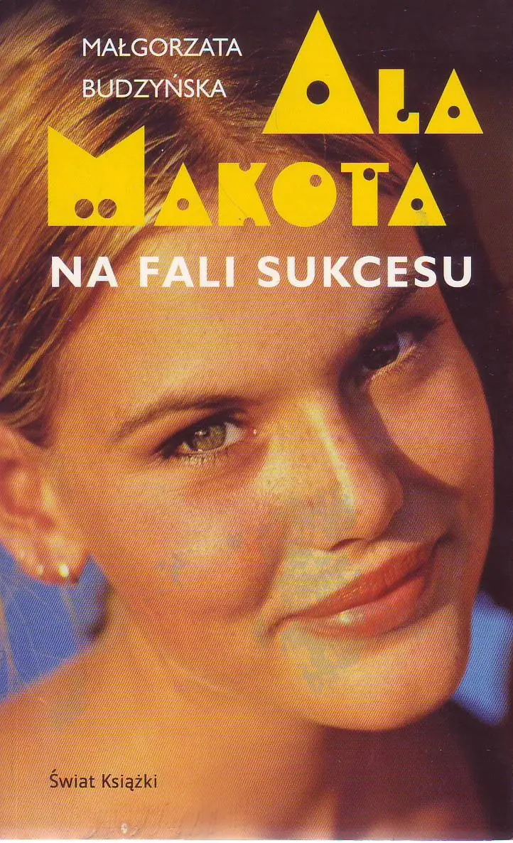 Książka - Ala makota. Na fali sukcesu