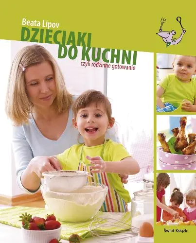 Książka - Dzieciaki do kuchni, czyli rodzinne gotowanie