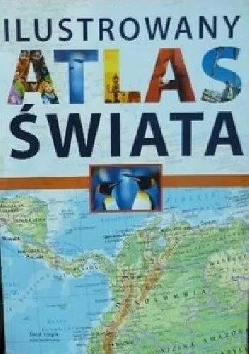 Książka - Ilustrowany Atlas Świata