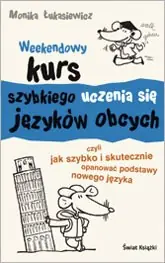 Książka - Weekendowy kurs szybkiego uczenia się języków obcych czyli jak szybko i skutecznie opanować podstawy nowego języka