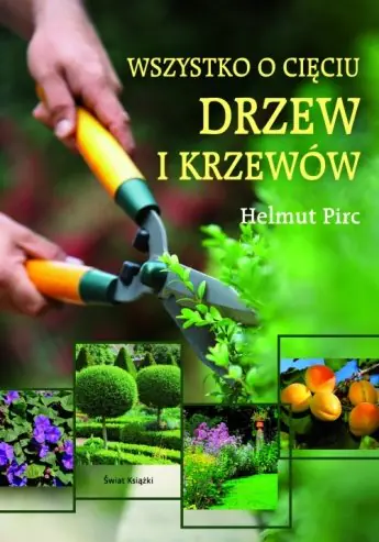 Książka - Wszystko o cięciu drzew i krzewów