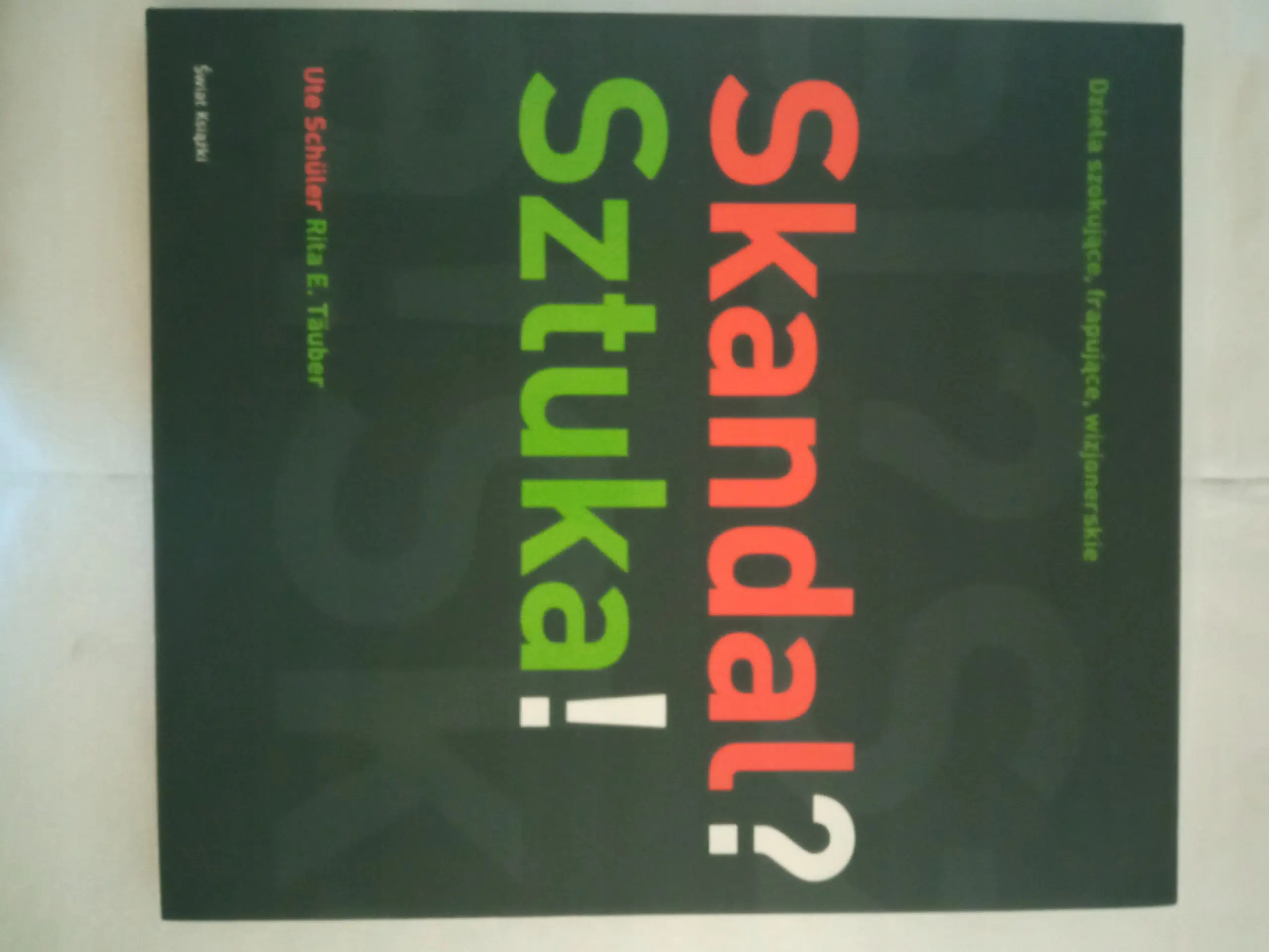 Książka - Skandal? Sztuka!