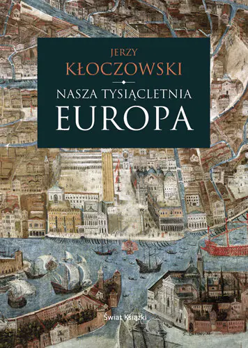Książka - Nasza tysiącletnia Europa