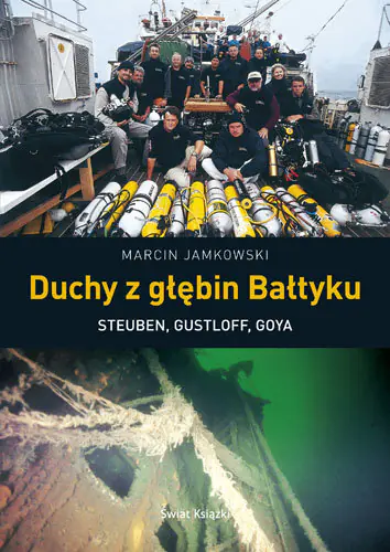 Książka - Duchy z głębin Bałtyku. Steuben, Gustloff, Goya