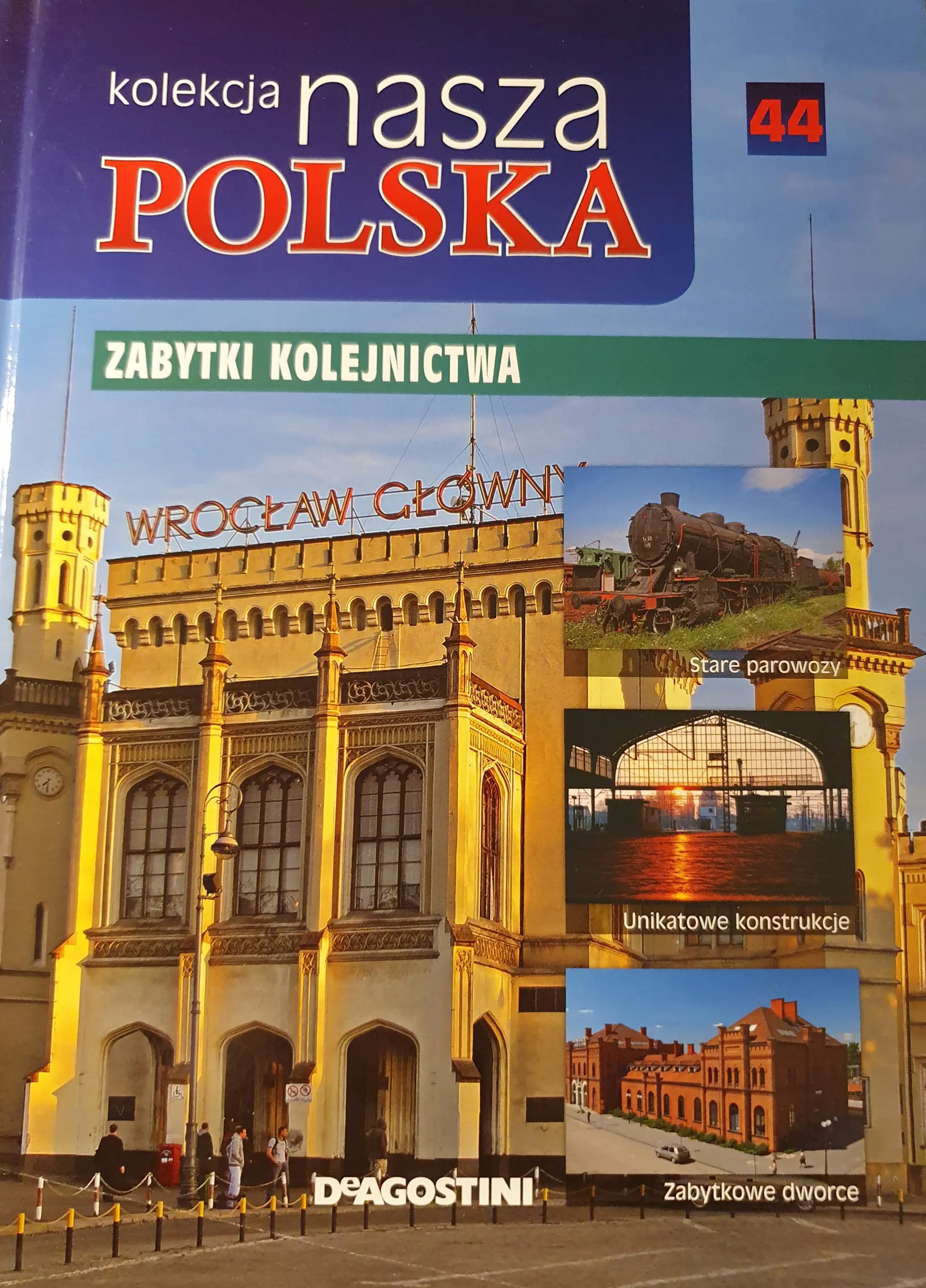 Książka - Kolekcja Nasza Polska Zabytki Kolejnictwa 44