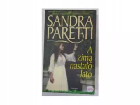 Książka - A zimą nastało lato Sandra Paretti