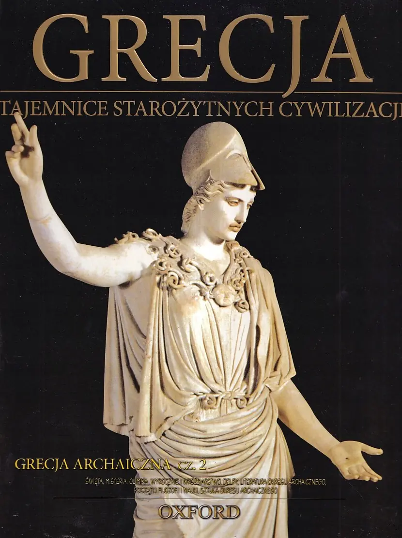 Książka - Grecja. Okres archaiczny. Część 2. Tajemnice Starożytnych Cywilizacji. Tom 17