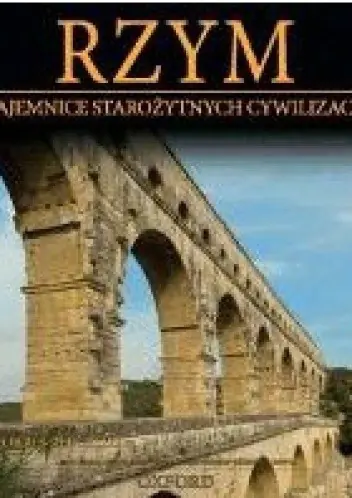 Książka - Rzym. Okres Republiki. Część 2. Tajemnice Starożytnych Cywilizacji. Tom 26 