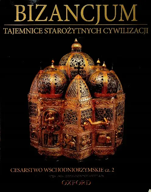 Książka - Bizancjum. Cesarstwo Wschodniorzymskie. Część 2. Tajemnice Starożytnych Cywilizacji. Tom 68