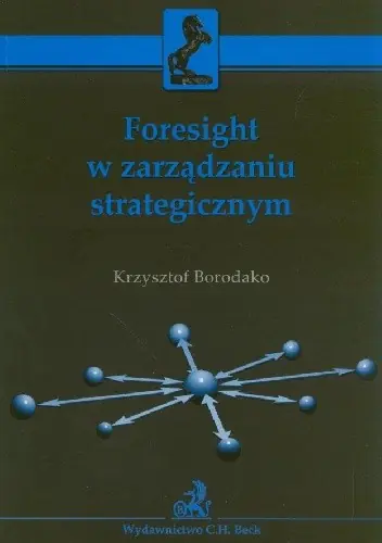 Książka - FORESIGHT W ZARZĄDZANIU STRATEGICZNYM