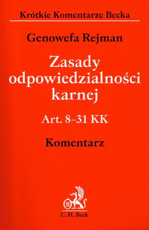 Książka - ZASADY ODPOWIEDZIALNOŚCI KARNEJ ART.8-31 KK KOMENTARZ