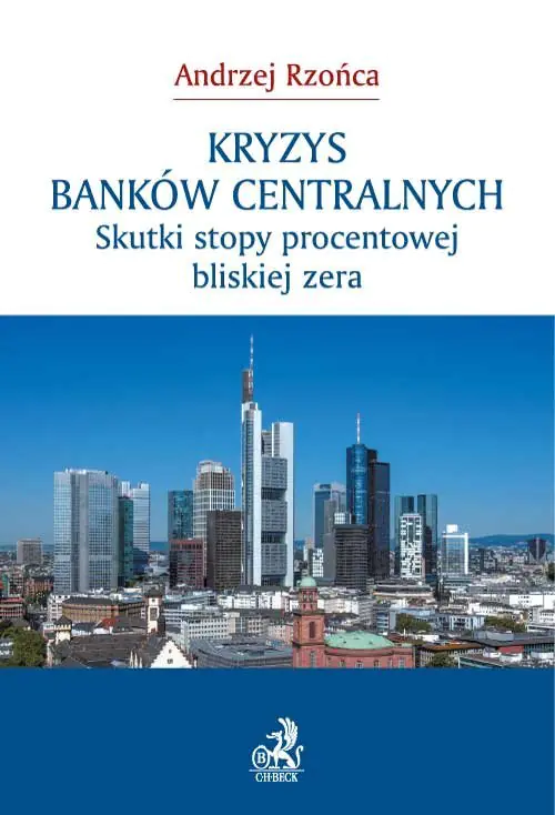 Książka - Kryzys banków centralnych Skutki stopy procentowej bliskiej zera