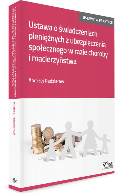 Książka - Ustawa o świadczeniach pieniężnych z ubezpieczenia społecznego w razie choroby i macierzyństwa