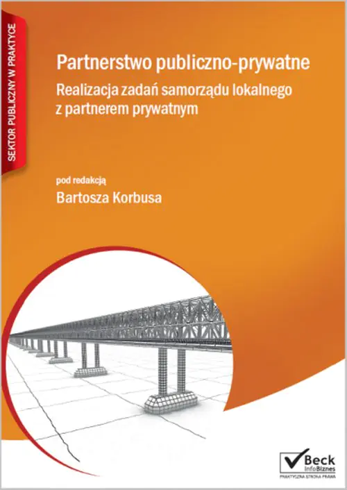 Książka - Partnerstwo publiczno-prywatne. - Ferek Agnieszka, Handzlik Inez, Chentosz Tomasz, Wawrzyniak Marcin 