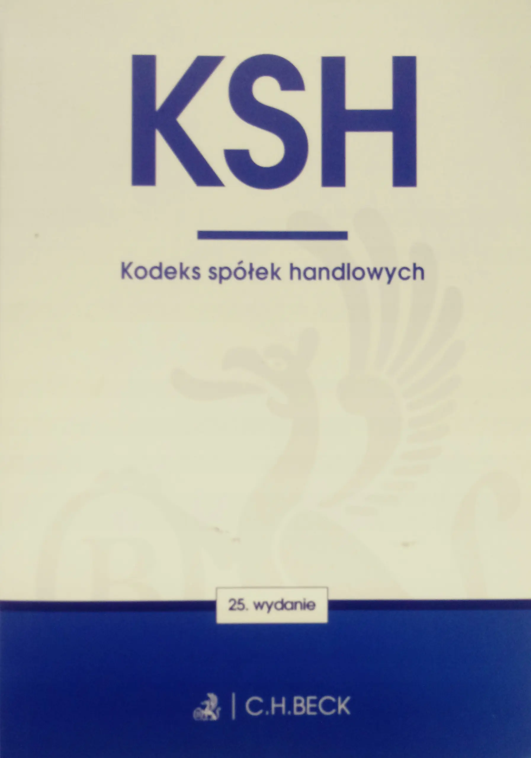 Książka - Kodeks spółek handlowych. Twoje prawo (wydanie 25)