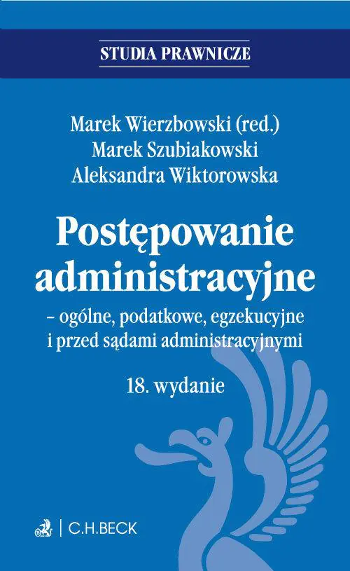 Książka - Postępowanie administracyjne ogólne podatkowe egzekucyjne i przed sądami administracyjnymi. Stan prawny: 1 lipca 2017 r.