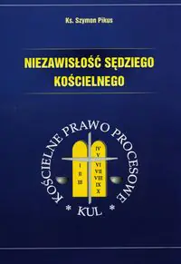 Książka - Niezawisłość Sędziego Kościelnego
