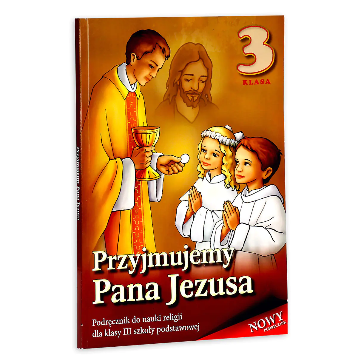 Książka - Przyjmujemy Pana Jezusa. Religia. Podręcznik. Klasa 3. Szkoła podstawowa