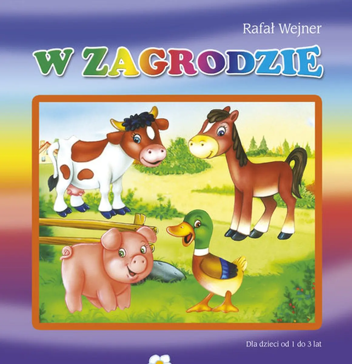Książka - Dla dzieci od 1 do 3 lat. W zagrodzie