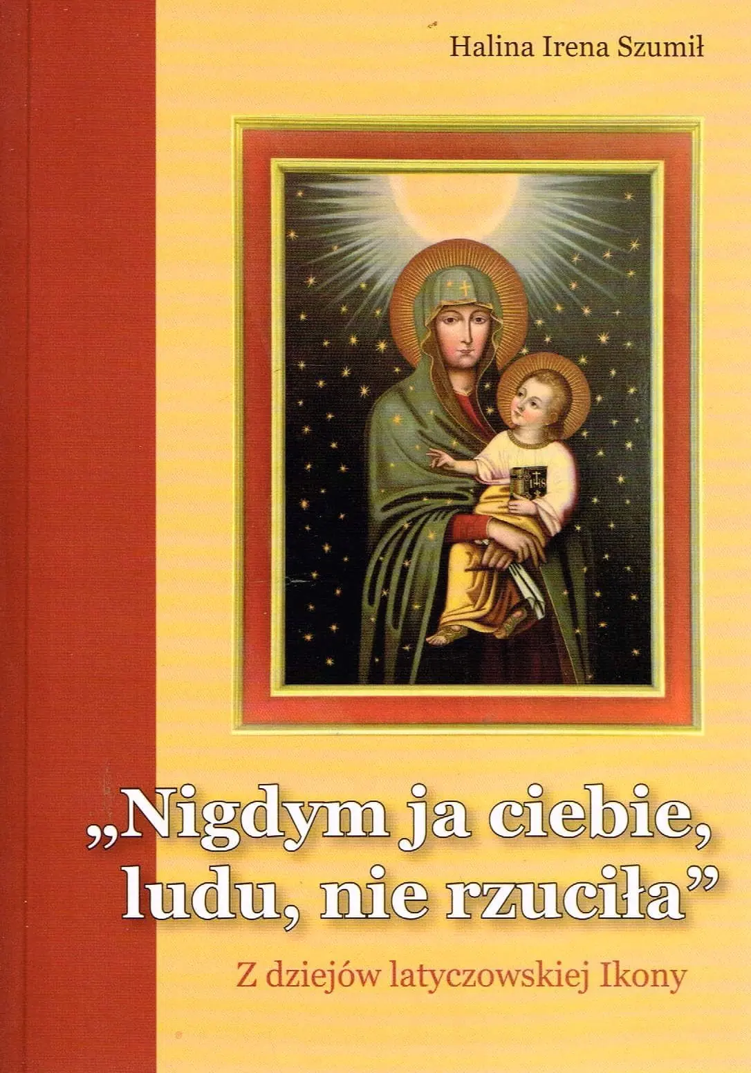 " Nigdym ja ciebie, ludu, nie rzuciła "