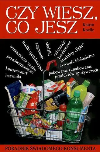 Książka - Czy wiesz co jesz?