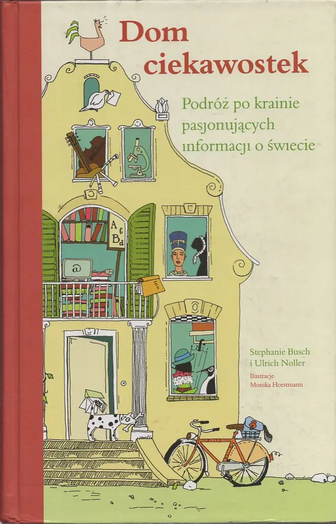 Książka - Dom ciekawostek. Podróż po krainie pasjonujących inforamcji o świecie