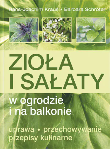 Książka - Zioła i sałaty w ogrodzie i na balkonie