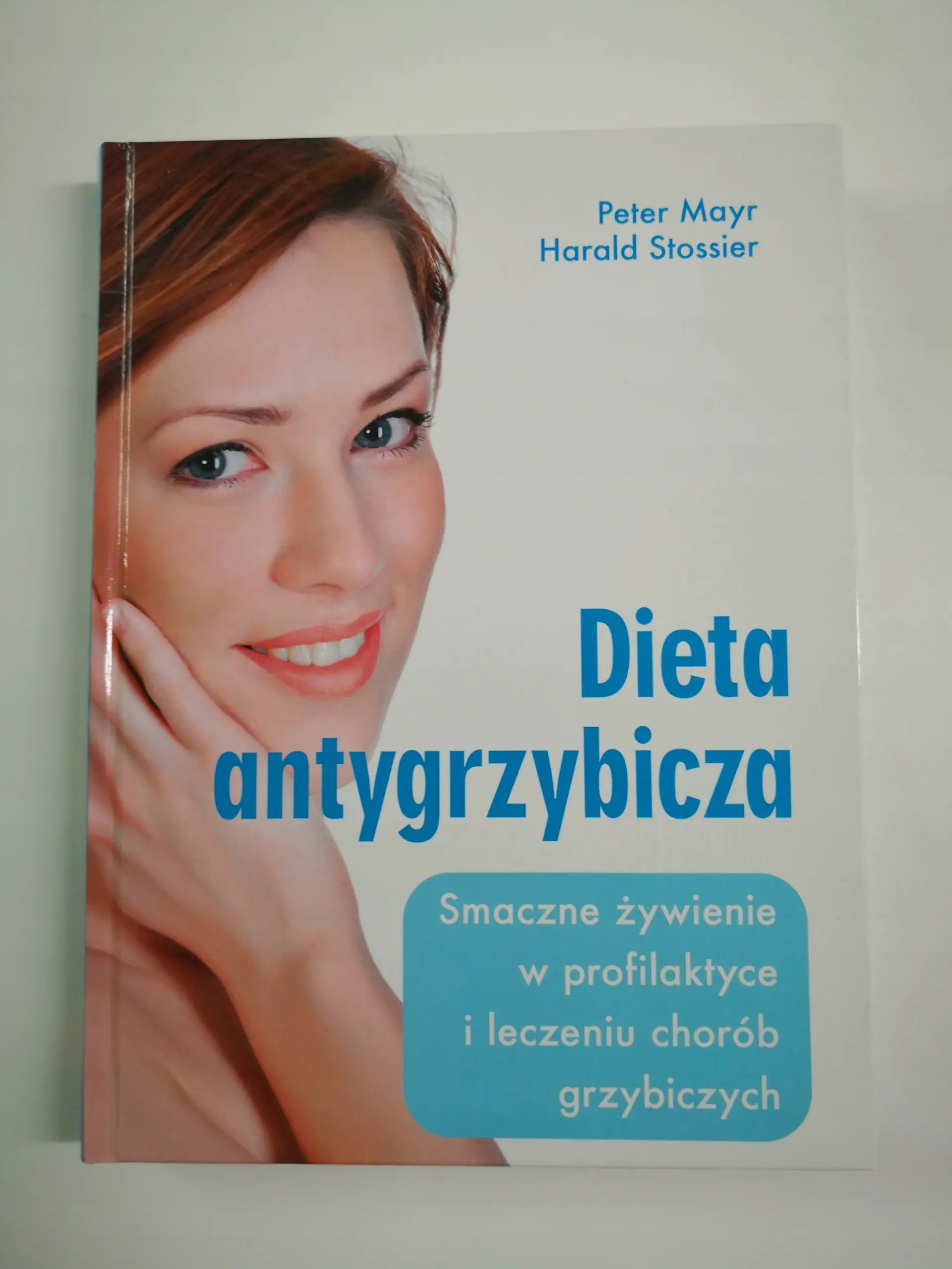 Książka - Dieta antygrzybicza smaczne żywienie w profilaktyce i leczeniu chorób grzybiczych