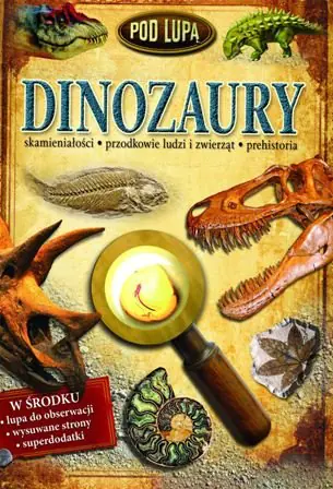 Książka - Dinozaury Pod lupą