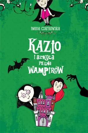 Książka - Kazio i szkoła pełna wampirów