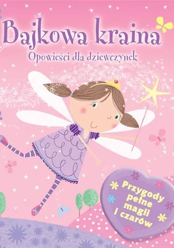Książka - Bajkowa kraina Opowieści dla dziewczynek