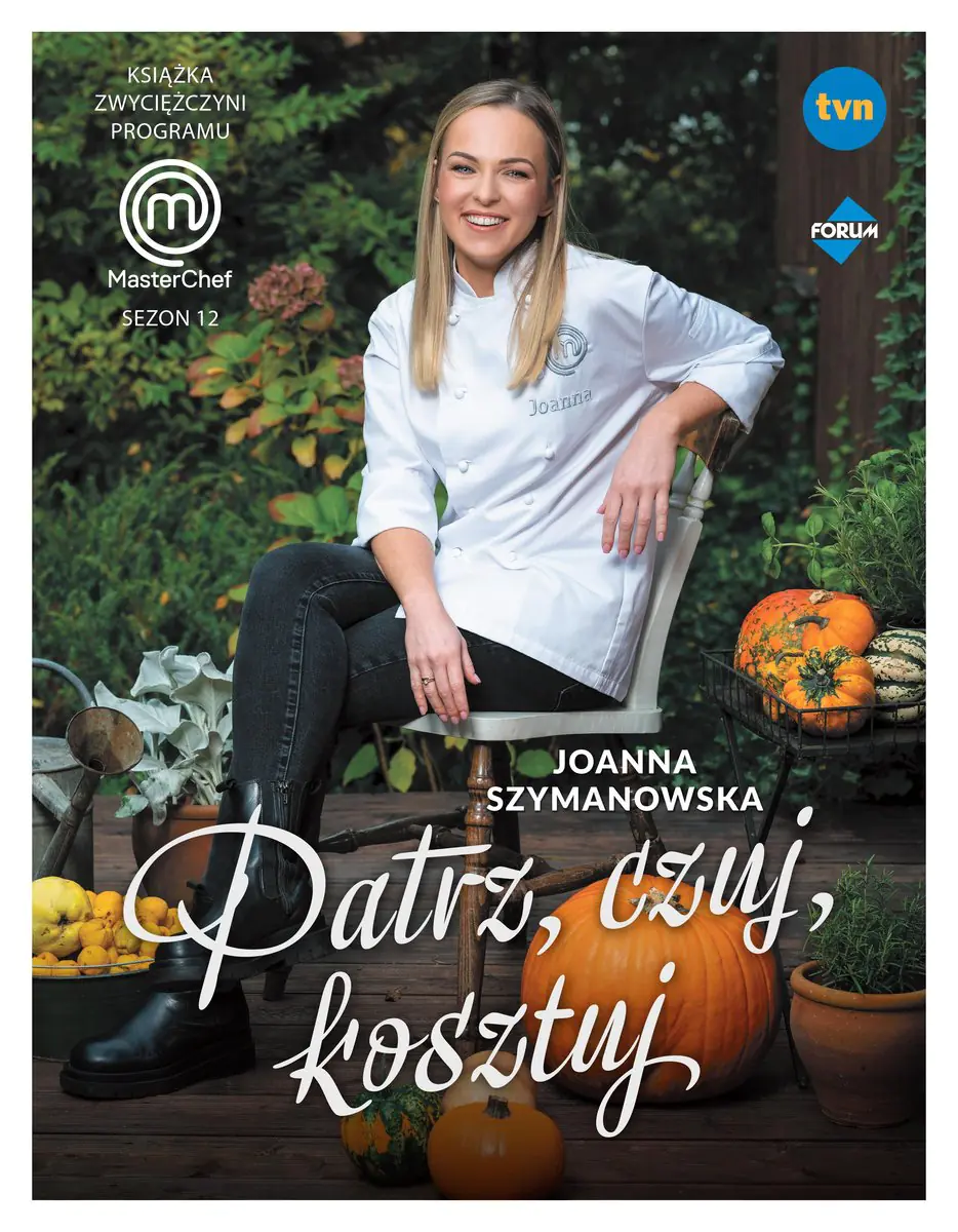 Książka - Patrz, czuj, kosztuj. Książka zwyciężczyni programu MasterChef