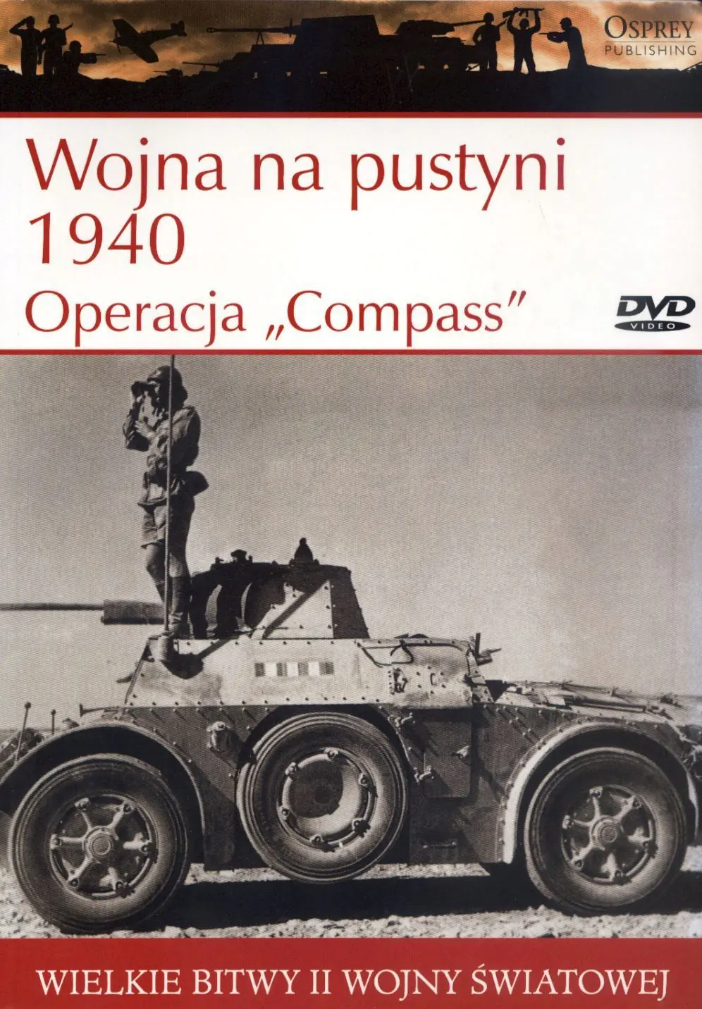 Książka - Wielkie bitwy II wojny światowej. Wojna na pustyni 1940. Operacja `Compass`   DVD 