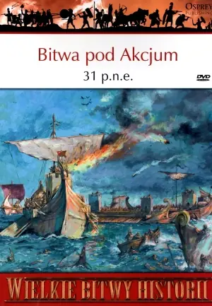 Książka - Wielkie Bitwy Historii. Bitwa pod Akcjum 31 p.n.e.