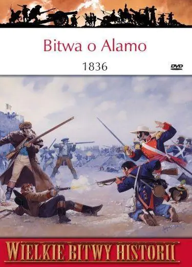 Książka - Wielkie bitwy historii. Bitwa o Alamo 1836 r.