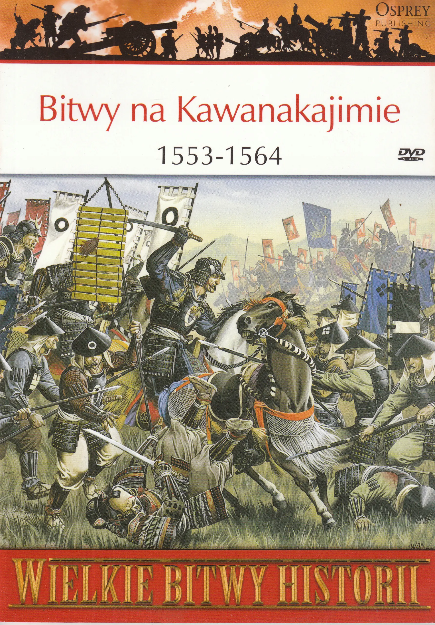 Książka - Wielkie Bitwy Historii. Bitwy na Kawanakajimie 1553-1564 + DVD