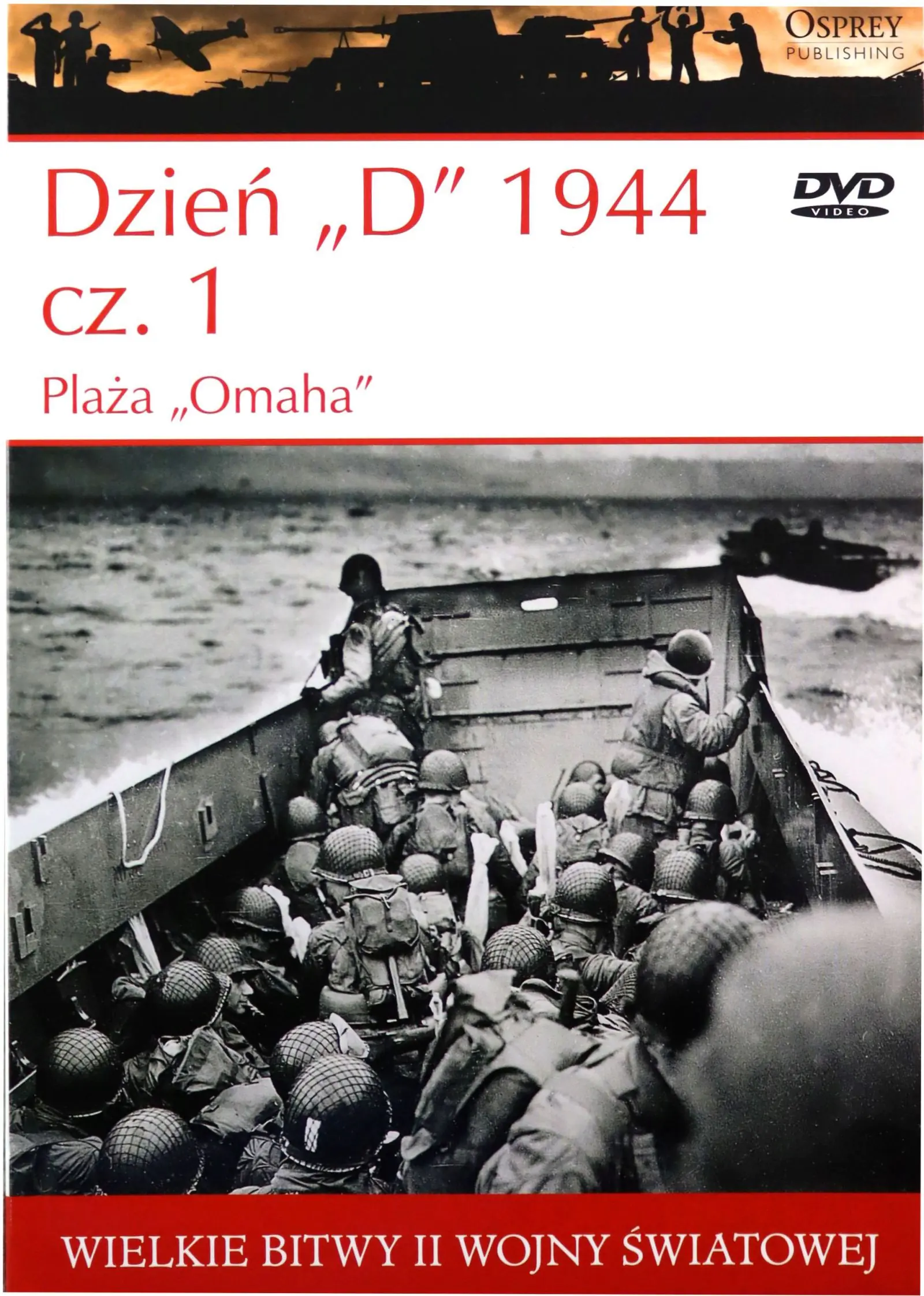 Książka - Wielkie bitwy II wojny światowej. Dzień "D" 1944. Cz. 1. Plaża "Omaha" + DVD