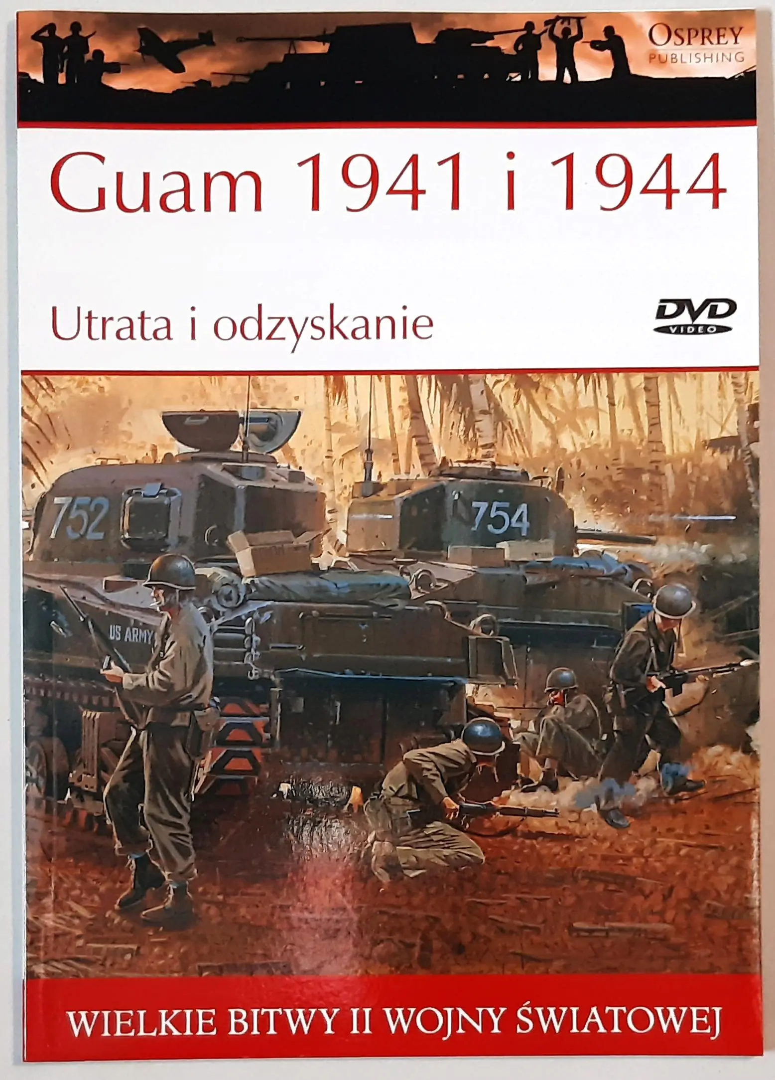 Książka - Utrata i odzyskanie Guam 1941 i 1944 Wielkie bitwy II wojny światowej + DVD