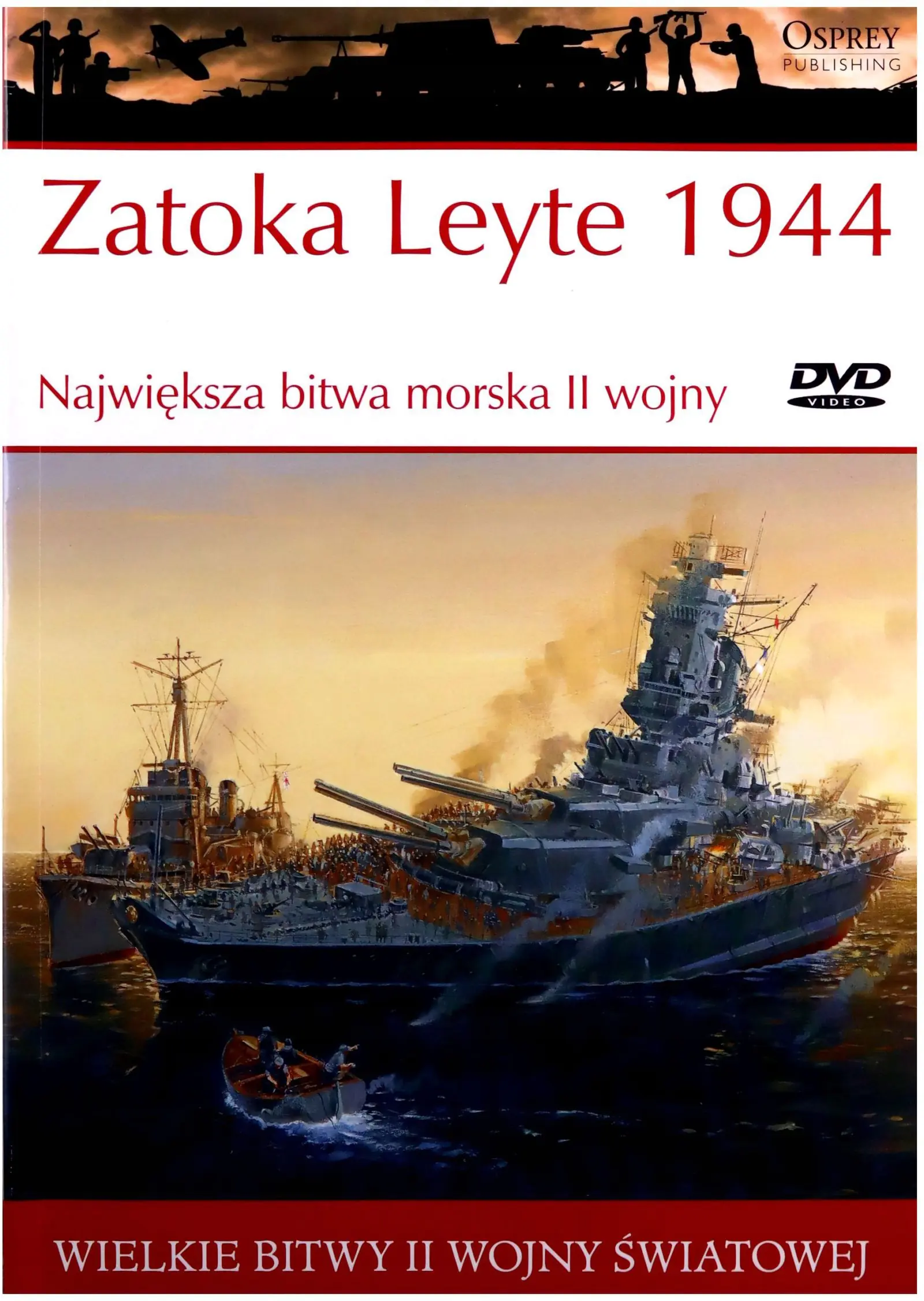 Książka - Wielkie bitwy II wojny światowej. Zatoka Leyte 1944. Największa bitwa morska II wojny + DVD