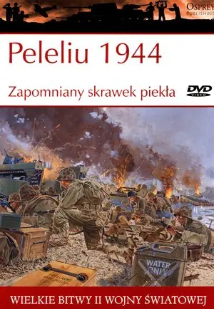 Książka - Zapomniany skrawek piekła Peleliu 1944 Wielkie bitwy II wojny światowej + DVD
