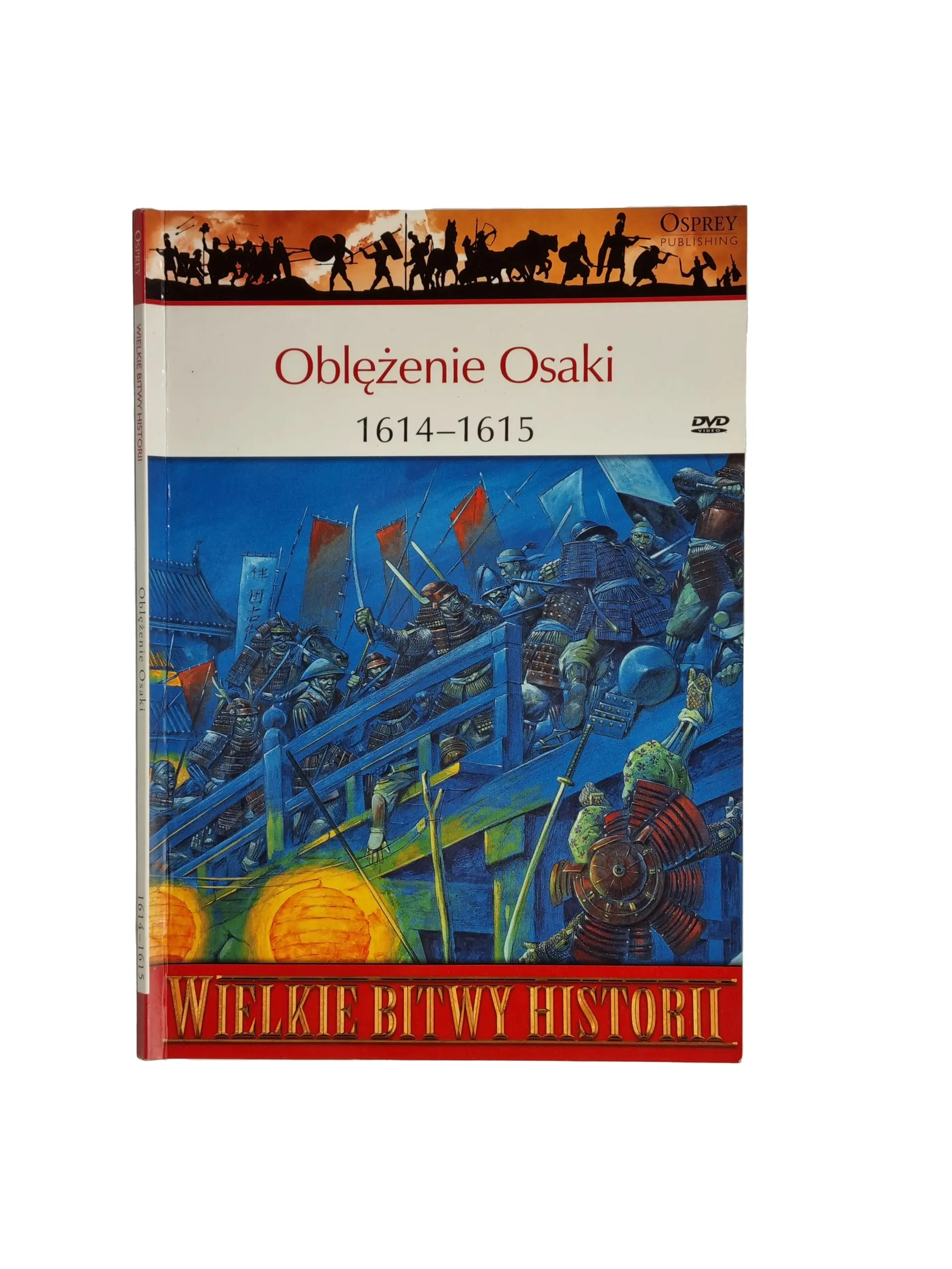 Książka - Wielkie Bitwy Historii. Oblężenie Osaki 1614-1615 r. + DVD