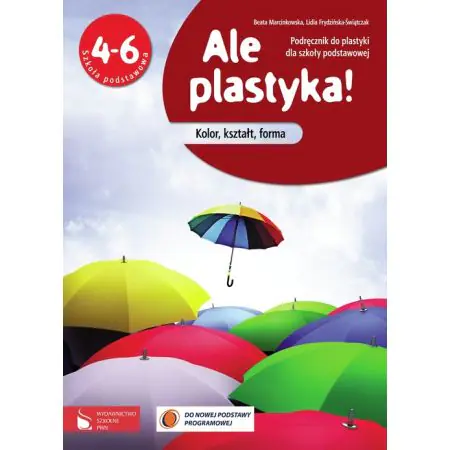 Książka - Ale plastyka! 4-6. Podręcznik. Kolor, kształt, forma