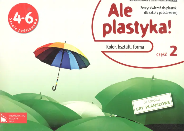 Książka - Ale plastyka! 4-6. Zeszyt ćwiczeń. Część 2. Szkoła podstawowa