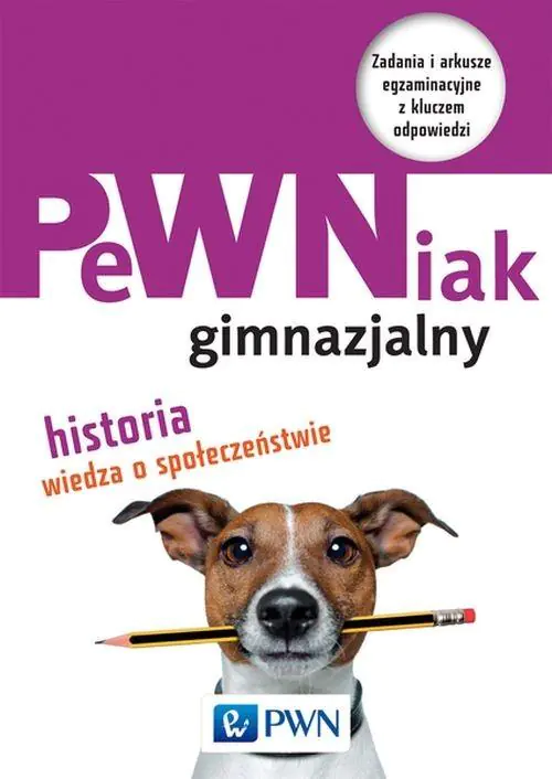 Książka - PeWNiak gimnazjalny. Historia, Wiedza o społeczeństwie. Zadania i arkusze egzaminacyjne z kluczem odpowiedzi