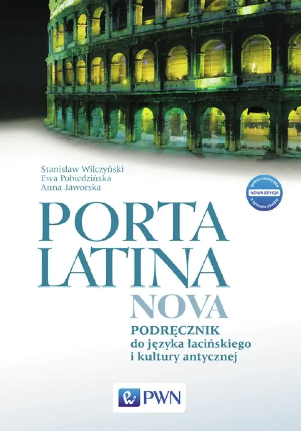 Książka - Porta latina nova. Język łaciński i kultura antyczna. Podręcznik. Liceum ogólnokształcące