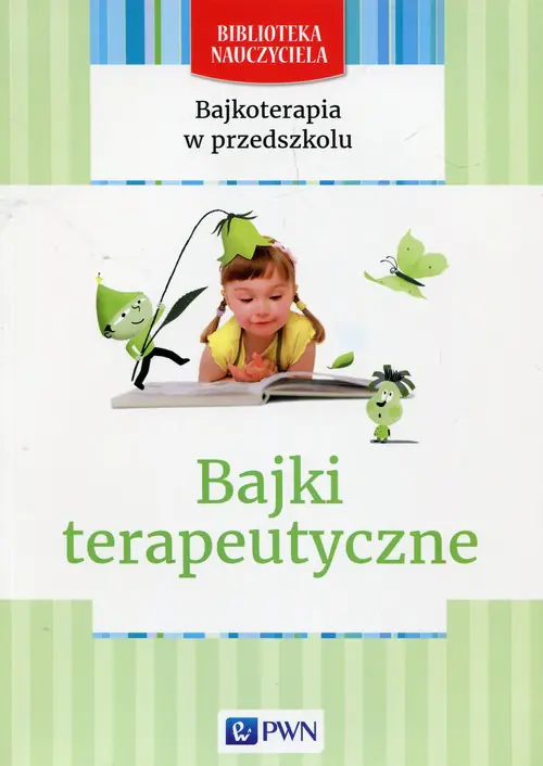 Książka - Bajkoterapia w przedszkolu. Bajki terapeutyczne